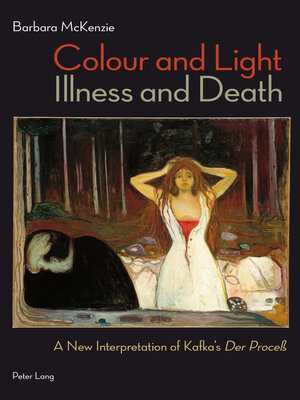 cover image of Colour and Light, Illness and Death